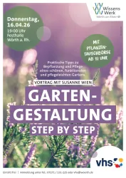 Ein Plakat für einen Vortrag über Garten-Gestaltung am 16. April 2026. Es enthält Informationen zu Tipps für die Beplanung und Pflege eines schönen Gartens sowie eine Pflanzentauschbörse.