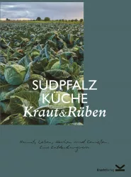 Buch zum Wettbewerb "So schmeckt die Südpfalz 2017 - Kraut und Rüben"